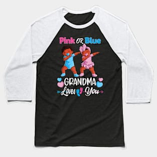 Pink Or Blue Grandma Loves You Black Baby Gender Reveal Men Baseball T-Shirt